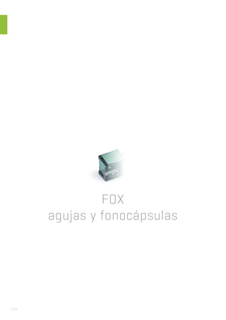 FOX
agujas y fonocápsulas
| 514
 