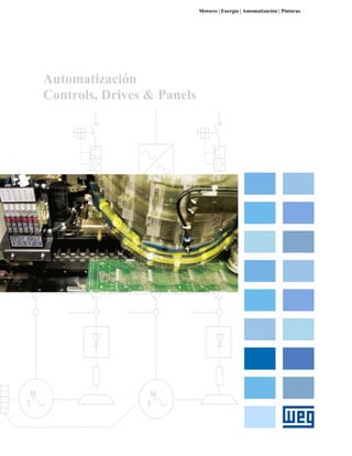 M
3
M
3
Automatización
Controls, Drives & Panels
Motores | Energía | Automatización | Pinturas
 
