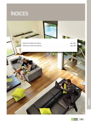 ÍNDICES




                                          Índice por código de producto   pág. 186
                                          Índice por nombre de producto   pág. 189




OK masson COM3700575-Catgeneral-ES.indd 185                                          31/07/2012 8:40:59
 