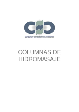 COLUMNAS DE
HIDROMASAJE
 