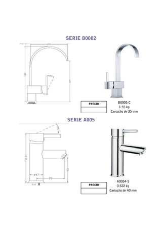 SERIE B0002




        PRECIO        B0002-C
                      1.55 kg
                 Cartucho de 35 mm

SERIE A005




                      A0054-S
        PRECIO        0.522 kg
                 Cartucho de 40 mm
 