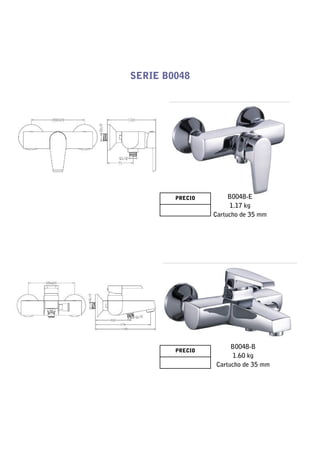 SERIE B0048




        PRECIO        B0048-E
                      1.17 kg
                 Cartucho de 35 mm




                      B0048-B
        PRECIO
                      1.60 kg
                 Cartucho de 35 mm
 