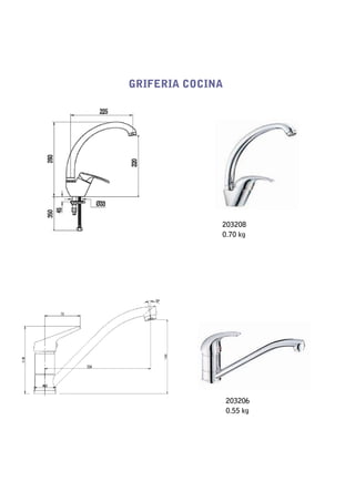 GRIFERIA COCINA




              203208
              0.70 kg




                  203206
                  0.55 kg
 