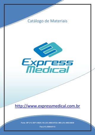               <br />Catálogo de Materiais<br />http://www.expressmedical.com.br<br />Fone: SP (11) 5071-4825 | RJ (21) 4063-8722 | MG (31) 4063-8630<br />Fax:(11) 5594-8113   <br />_______<br />              <br />                           <br />       <br />        <br />    <br />     <br />                <br />                                  <br />Monitor de Glicemia Countour TS<br />                               <br />Clique aqui para acessar nosso catalogo completo de produtos Smiths Medical<br />Clique aqui para visualizar o catalogo de Produtos Portex                                                                              <br />Lâminas de Bisturi<br />                                                                                                                                               <br />                                         <br />                                                                                          <br />