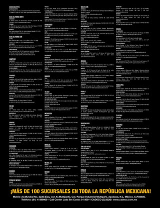 ¡MÁS DE 100 SUCURSALES EN TODA LA REPÚBLICA MEXICANA!
Matriz: Av.Mundial No. 2230 (Esq. con Av.Multipark), Col. Parque Industrial Multipark, Apodaca, N.L, México, C.P.66600.
Teléfono: (81) 11569900 - Call Center Lada Sin Costo: 01 800-1 CADECO (223326)- www.cadeco.com.mx
 