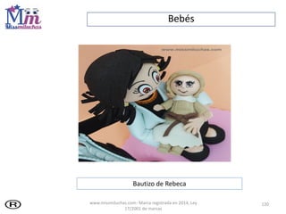Bebés
120
Bautizo de Rebeca
www.missmiluchas.com- Marca registrada en 2014, Ley
17/2001 de marcas
 