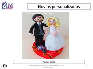 41
Paula y Diego
Novios personalizados
www.missmiluchas.com- Marca registrada en 2014, Ley
17/2001 de marcas
 