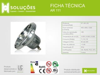 FICHA TÉCNICA
CDM 111

Eficiência
[Lúmens/Watt]:
Fluxo luminoso
[Lúmens]:

400 | 600 | 1200

Índice de reprodução
cromática [IRC]:

>85

Temperatura de cor [K]:

3.000 | 4.000 | 5.500

Consumo [Watts]:

7 | 10 | 19

Voltagem [VAC]:

90 até 240

Fator de potência:

> 0.95

Classificação IP:

IP44

Certificações:

CE, RoHS, FCC, ETL

Garantia:

Produto
desenvolvido e
fabricado por:

57 | 60 | 63

3 anos

Produto distribuído
exclusivamente por:

 