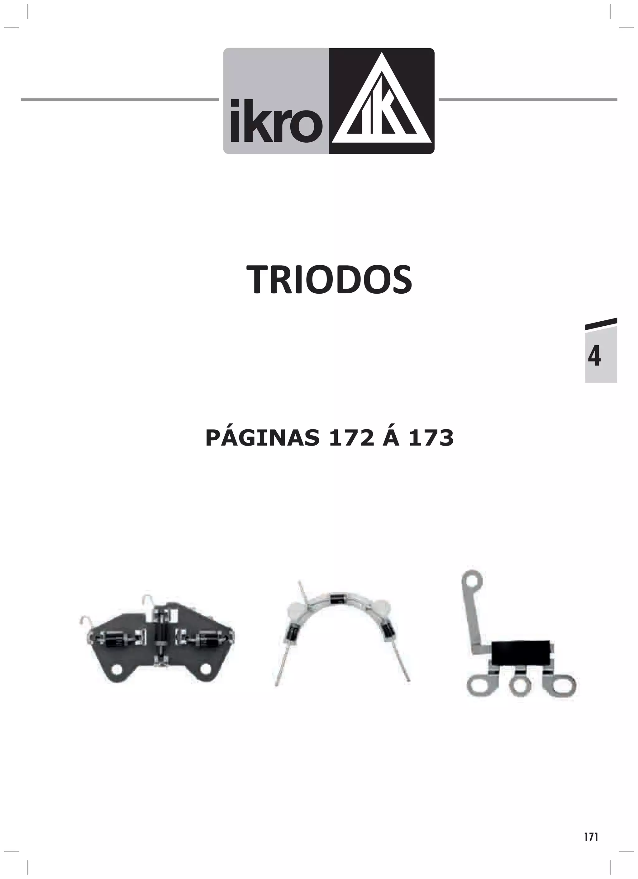PÁGINAS 172 Á 173
TRIODOS
4
ik o
171
 