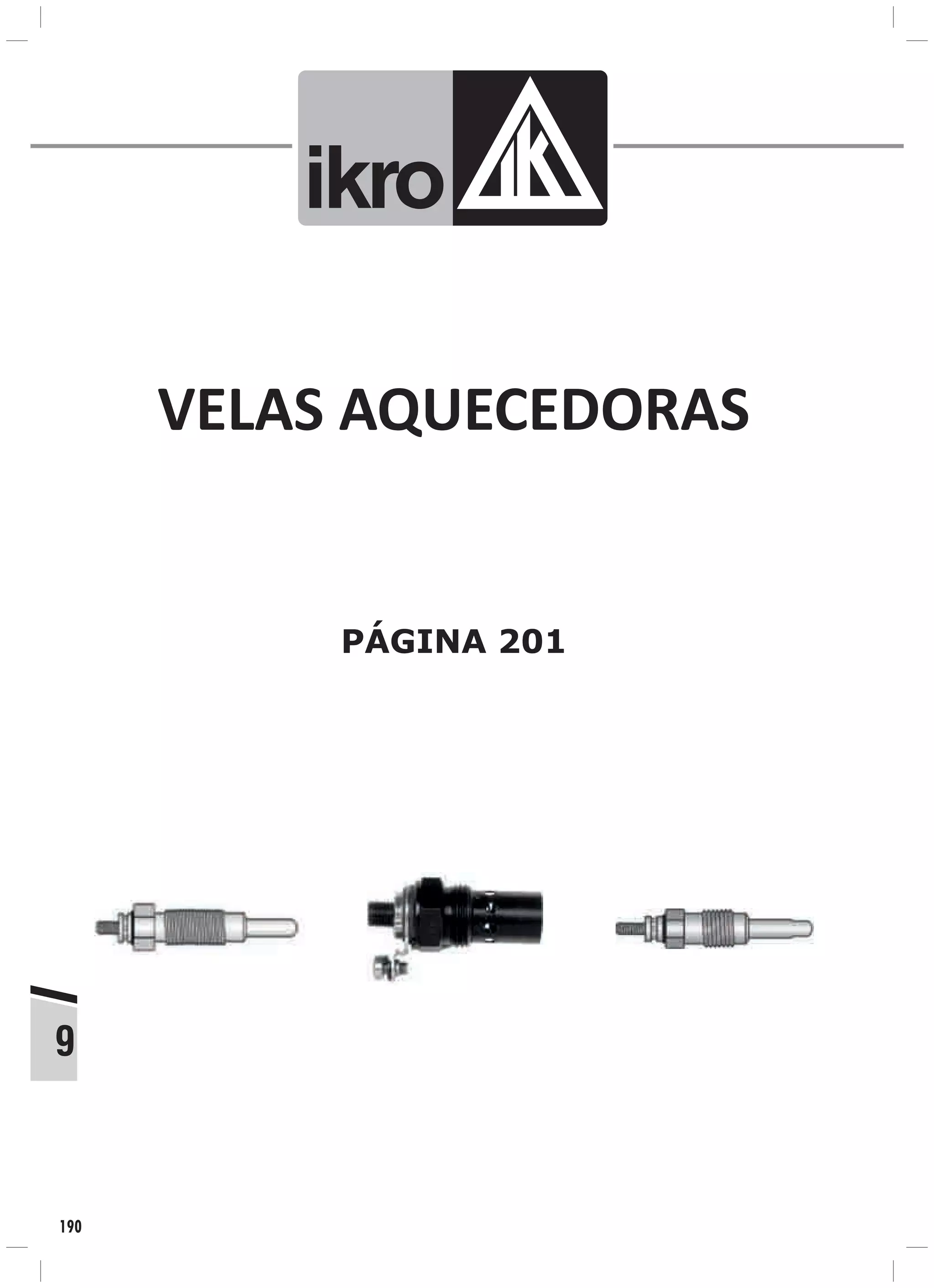 PÁGINA 201
VELAS AQUECEDORAS
9
ik o
190
 