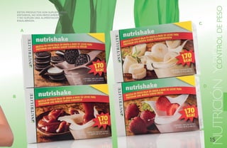 NUTRICIÓN Y BIENESTAR
                                                         CONTROL DE PESO
    ESTOS PRODUCTOS SON SUPLEMENTOS
    DIETARIOS, NO SON MEDICAMENTOS
    Y NO SUPLEN UNA ALIMENTACIÓN
    EQUILIBRADA.
                                      C
      A




                                          D

B




                                              15
 