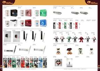 Caneta com luz (00 ml | 00x00x00 mm (AxLxP) | Ø 00 mm | 00 g) Caneta metal com veludo (00 ml | 00x00x00 mm (AxLxP) | Ø 00 mm | 00 g)
Caneta metal na caixa (00 ml | 00x00x00 mm (AxLxP) | Ø 00 mm | 00 g)
Caneta musical (00 ml | 00x00x00 mm (AxLxP) | Ø 00 mm | 00 g)
Corinthians
REF: 2532
Corinthians
REF: 1598
Corinthians
REF: 1589
São Paulo
REF: 2533
Ceará
REF: 1952
Ceará
REF: 1950
Fortaleza
REF: 1953
Fortaleza
REF: 1951
Caneca transparente (00 ml | 00x00x00 mm (AxLxP) | Ø 00 mm | 00 g)
Corinthians
REF: 151
Flamengo
REF: 172
Cruzeiro
REF: 1232
Palmeiras
REF: 153
São Paulo
REF: 152
Santos
REF: 287
Corinthians
REF: 1138
Flamengo
REF: 1141
Cruzeiro
REF: 1146
Palmeiras
REF: 1140
Fluminense
REF: 1142
São Paulo
REF: 1137
Vasco
REF: 1144
Atlético MG
REF: 1145
Santos
REF: 1139
Botafogo
REF: 1143
Canivete metal 11 funções (00 ml | 00x00x00 mm (AxLxP) | Ø 00 mm | 00 g)
Chaveiro abridor garra (00 ml | 00x00x00 mm (AxLxP) | Ø 00 mm | 00 g)
Chaveiro bola plug (00 ml | 00x00x00 mm (AxLxP) | Ø 00 mm | 00 g)
Chaveiro cachorro pequeno (00 ml | 00x00x00 mm (AxLxP) | Ø 00 mm | 00 g)
Corinthians
REF: 1950
Sport
REF: 2084
Fortaleza
REF: 1955
Ceará
REF: 1654
Remo
REF: 2083
Corinthians
REF: 1241
Flamengo
REF: 1338
Cruzeiro
REF: 2246
Palmeiras
REF: 1243
São Paulo
REF: 1242
Atlético Mineiro
REF: 2245
Santos
REF: 1337
Internacional
REF: 2244
Corinthians
REF: 103
Flamengo
REF: 648
Palmeiras
REF: 101
Fluminense
REF: 649
São Paulo
REF: 102
Vasco
REF: 647
Santos
REF: 100
Corinthians
REF: 1899
Flamengo
REF: 2064
Palmeiras
REF: 1900
Fluminense
REF: 2171
São Paulo
REF: 1902
Vasco
REF: 2520
Santos
REF: 1901
Botafogo
REF: 2172
w w w . l o j a d a s t o r c i d a s . c o m . b r w w w . l o j a d a s t o r c i d a s . c o m . b r18 19
 