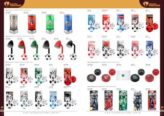 Abajur 3D (00 ml | 00x00x00 mm (AxLxP) | Ø 00 mm | 00 g)
Abajur de metal (00 ml | 00x00x00 mm (AxLxP) | Ø 00 mm | 00 g)
Abridor bola (00 ml | 00x00x00 mm (AxLxP) | Ø 00 mm | 00 g)
Corinthians
REF: 2205
Corinthians
REF: 1255
Corinthians
REF: 402
Vasco
REF: 380
São Paulo
REF: 2206
São Paulo
REF: 1256
São Paulo
REF: 377
Fluminense
REF: 379
Palmeiras
REF: 2207
Palmeiras
REF: 1319
Palmeiras
REF: 376
Botafogo
REF: 378
Flamengo
REF: 1797
Flamengo
REF: 1178
Atlético Mineiro
REF: 692
Santos
REF: 2208
Santos
REF: 1352
Santos
REF: 427
Cruzeiro
REF: 686
Vasco
REF: 1798
ABAJUR/ABRIDOR
ABRIDOR
Grêmio
REF: 968
Náutico
REF: 1109
Internacional
REF: 803
Santa Cruz
REF: 989
Bahia
REF: 1070
Ceará
REF: 991
Sport
REF: 1419
Remo
REF: 1024
Vitória
REF: 1023
Fortaleza
REF: 990
Abridor garrafa tampão (00 ml | 00x00x00 mm (AxLxP) | Ø 00 mm | 00 g)
Abridor musical (00 ml | 00x00x00 mm (AxLxP) | Ø 00 mm | 00 g)
Corinthians
REF: 2148
Corinthians
REF: 399
São Paulo
REF: 2149
São Paulo
REF: 327
Palmeiras
REF: 2150
Palmeiras
REF: 326
Flamengo
REF: 2152
Flamengo
REF: 259
Santos
REF: 2151
Santos
REF: 428
w w w . l o j a d a s t o r c i d a s . c o m . b r w w w . l o j a d a s t o r c i d a s . c o m . b r2 3
 