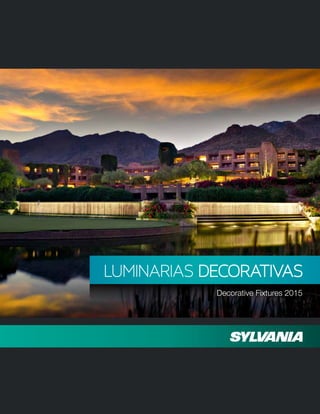 Decorative Fixtures 2015
LUMINARIAS DECORATIVAS
 