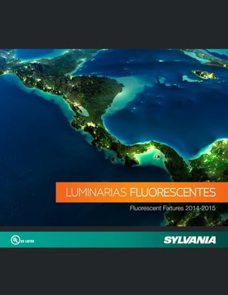Fluorescent Fixtures 2014-2015
LUMINARIAS FLUORESCENTES
 