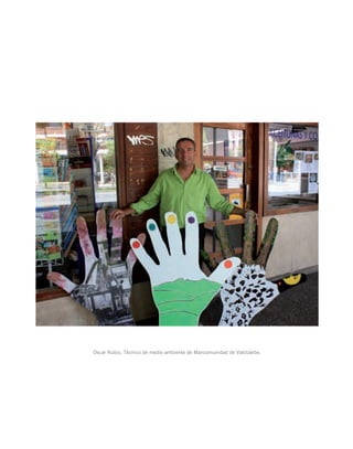 Oscar Rubio. Técnico de medio ambiente de Mancomunidad de Valdizarbe.
 