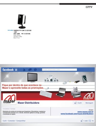 cftv




CAMERA IP TP-LINK TL-SC3130G
- WIFI
CÓD: 12809 PN: TL-SC3130G
Modelo: Wireless
Velocidade: 54 Mbps
Marca: TP Link




                                      139
 