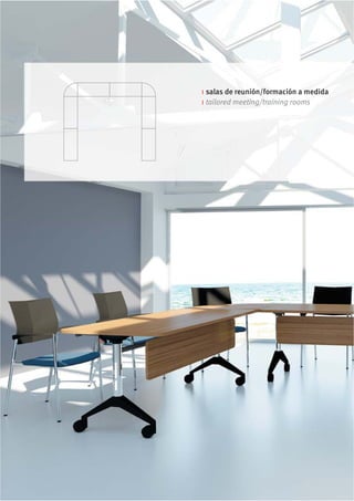 i salas de reunión/formación a medida
i tailored meeting/training rooms
 