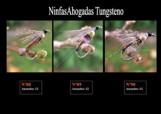 Nº88           Nº89           Nº90
Anzuelos: 12   Anzuelos: 12   Anzuelos: 12
 