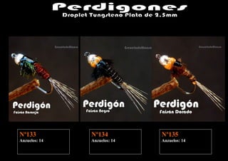 Nº133          Nº134          Nº135
Anzuelos: 14   Anzuelos: 14   Anzuelos: 14
 