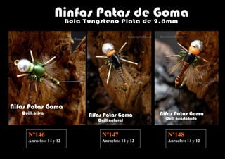 Nº146
                    Anzuelos: 14




Nº146                              Nº147               Nº148
Anzuelos: 14 y 12                  Anzuelos: 14 y 12   Anzuelos: 14 y 12
 