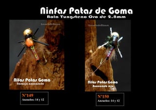 Nº149               Nº150
Anzuelos: 14 y 12   Anzuelos: 14 y 12
 