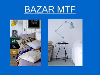 BAZAR MTF 