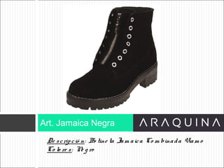 De scripció n: Bo tine ta Jam aica Co m binada Viam o
Co lo re s: Ne g ro
Art. Jamaica Negra
ART 9002
 