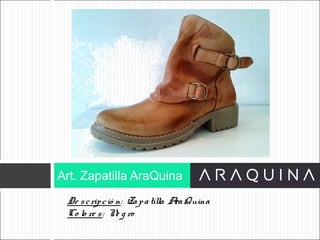 De scripció n: Zapatilla AraQuina
Co lo re s: Ne g ro
Art. Zapatilla AraQuina
ART 9002
 