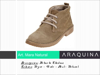 De scripció n: Bo tine ta Citadina
Co lo re s: Ne g ro – Ve rde – Az ul– Natural
Art. Mara Natural
ART 9002
 