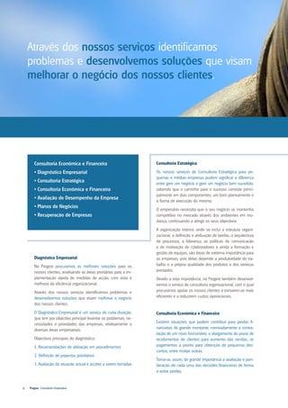 Através dos nossos serviços identificamos
    problemas e desenvolvemos soluções que visam
    melhorar o negócio dos nossos clientes.




       Consultoria Económica e Financeira                            Consultoria Estratégica

       • Diagnóstico Empresarial                                     Os nossos serviços de Consultoria Estratégica para pe-
                                                                     quenas e médias empresas podem significar a diferença
       • Consultoria Estratégica                                     entre gerir um negócio e gerir um negócio bem sucedido,
       • Consultoria Económica e Financeira                          sabendo que o caminho para o sucesso consiste princi-
                                                                     palmente em dois componentes: um bom planeamento e
       • Avaliação de Desempenho da Empresa
                                                                     a forma de execução do mesmo.
       • Planos de Negócios
                                                                     O empresário necessita que o seu negócio se mantenha
       • Recuperação de Empresas                                     competitivo no mercado através dos ambientes em mu-
                                                                     dança, continuando a atingir os seus objectivos.
                                                                     A organização interna, onde se inclui a estrutura organi-
                                                                     zacional, a definição e atribuição de tarefas, a arquitectura
                                                                     de processos, a liderança, as políticas de comunicação
                                                                     e de motivação de colaboradores e ainda a formação e
                                                                     gestão de equipas, são áreas de extrema importância para
       Diagnóstico Empresarial                                       as empresas, pois delas depende a produtividade do tra-
       Na Progest procuramos as melhores soluções para os            balho e a própria qualidade dos produtos e dos serviços
       nossos clientes, analisando as áreas proritárias para a im-   prestados.
       plementação rápida de medidas de acção, com vista à           Devido a esta importância, na Progest também desenvol-
       melhoria da eficiência organizacional.                        vemos o serviço de consultoria organizacional, com o qual
       Através dos nossos serviços identificamos problemas e         procuramos apoiar os nossos clientes a tornarem-se mais
       desenvolvemos soluções que visam melhorar o negócio           eficientes e a reduzirem custos operacionais.
       dos nossos clientes.
       O Diagnóstico Empresarial é um serviço de curta duração,      Consultoria Económica e Financeira
       que tem por objectivo principal levantar os problemas, ne-
       cessidades e prioridades das empresas, relativamente a        Existem situações que podem contribuir para perdas fi-
       diversas áreas empresariais.                                  nanceiras de grande montante, nomeadamente a contra-
                                                                     tação de um novo funcionário, o alargamento do prazo de
       Objectivos principais do diagnóstico:                         recebimentos de clientes para aumento das vendas, os
       1. Recomendações de alteração em procedimentos                pagamentos a pronto para obtenção de pequenos des-
                                                                     contos, entre muitas outras.
       2. Definição de projectos prioritários
                                                                     Torna-se, assim, de grande importância a avaliação e pon-
       3. Avaliação da situação actual e acções a serem tomadas      deração de cada uma das decisões financeiras de forma
                                                                     a evitar perdas.


6   Progest . Consultoria Empresarial
 