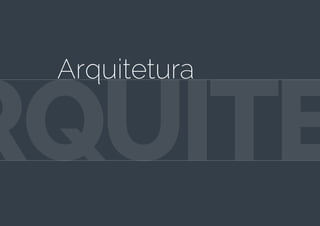 RQUITE
Arquitetura
 