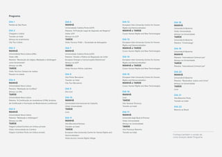 Programa
Dia 1
Partida de São Paulo
Dia 2
Chegada a Lisboa
Transfer ao hotel
Almoço de acolhimento
City Tour Lisboa
Dia 3
MANHÃ
Universidade Nova Lisboa (UNL)
Visita: UNL
Palestra: “Resolução de Litígios, Mediação e Arbitragem
como ferramentas”
Almoço na UNL
TARDE
Visita Técnica: Campus da Justiça
Passeio na cidade
Dia 4
MANHÃ
Universidade Nova Lisboa
Palestra: “Mediação de Conflitos”
Almoço na UNL
TARDE
Universidade Nova Lisboa
Palestra: “A Certificação de mediadores ICFML (Instituto
de Certificação e Formação de Moderadores Lusófonos)”
Dia 5
MANHÃ
Universidade Nova Lisboa
Palestra: “Mediação e Arbitragem”
Almoço na UNL
TARDE
Viagem Lisboa/Coimbra em ônibus privado
Visita: Universidade de Coimbra
Viagem Coimbra/ Porto em ônibus privado
Dia 6
MANHÃ
Universidade Católica Porto (UCP)
Palestra: “A Proteção Legal de Segredos de Negócio”
Visita: UCP
Almoço na UCP
TARDE
Visita Técnica: PLMJ – Sociedade de Advogados
Dia 7
MANHÃ
Universidade Católica Porto (UCP)
Palestra: “Direito e Política de Regulação da União
Europeia: Energia e Comunicações Eletrónicas”
Almoço na UCP
TARDE
Visita Técnica: Polícia Judiciária
Dia 8
Vôo Porto/ Barcelona
Transfer ao hotel
City Tour Barcelona
Dia 9
Dia Livre
Dia 10
MANHÃ
Universidad Internacional de Cataluña
Visita: Universidade
TARDE
Livre
Dia 11
MANHÃ
Vôo Barcelona/Veneza
Transfer ao hotel
TARDE
European Inter-University Centre for Human Rights and
Democratization
Visita técnica: Human Rights Village
Dia 12
European Inter-University Centre for Human
Rights and Democratization
MANHÃ e TARDE
Curso: Human Rights and New Technologies
Dia 13
European Inter-University Centre for Human
Rights and Democratization
MANHÃ e TARDE
Curso: Human Rights and New Technologies
Dia 14
European Inter-University Centre for Human
Rights and Democratization
MANHÃ e TARDE
Curso: Human Rights and New Technologies
Dia 15
European Inter-University Centre for Human
Rights and Democratization
MANHÃ e TARDE
Curso: Human Rights and New Technologies
Dia 16
MANHÃ
Livre
TARDE
Vôo Veneza/ Florença
Transfer ao hotel
Dia 17
MANHÃ
Università degli Studi di Firenze
Visita: Universidade
Almoço na Universidade
TARDE
Vôo Florença/ Bolonha
Transfer ao hotel
Dia 18
MANHÃ
Università Di Bolonha
Visita: Universidade
Almoço na Universidade
TARDE
Università Di Bolonha
Palestra: “Criminology”
Dia 19
Università Di Bolonha
MANHÃ
Palestra: “International Criminal Law”
Almoço na Universidade
TARDE
Palestra: “International Criminal Law”
Dia 20
MANHÃ
Università Di Bolonha
Palestra: “Restorative Justice and Crime”
Almoço na Universidade
TARDE
Livre
Dia 21
Vôo Bolonha/ Porto
Transfer ao hotel
Dia 22
Retorno ao Brasil
Conheça também a versão de
curta duração deste Programa.
 