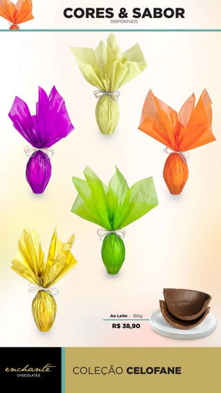 CORES & SABOR
DISPONÍVEIS
COLEÇÃO CELOFANE
Ao Leite - 180g
R$ 38,90
 