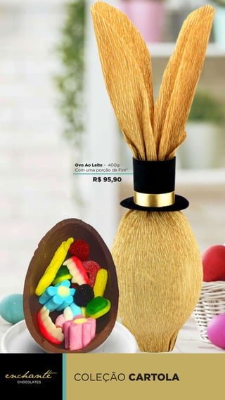 COLEÇÃO CARTOLA
Ovo Ao Leite - 400g
Com uma porção de Fini®
R$ 95,90
 
