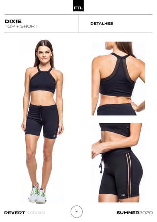 R
E
V
E
R
T
REVERT SUMMER2020
10
DETALHES
DIXIE
TOP + SHORT
 