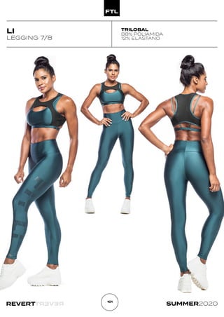 R
E
V
E
R
T
REVERT SUMMER2020
101
LI
LEGGING 7/8
TRILOBAL
88% POLIAMIDA
12% ELASTANO
 