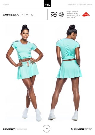 R
E
V
E
R
T
REVERT SUMMER2020
27
TEAM DESIGN & TECNOLOGIA
CAMISETA P - M - G
SECAGEM
RÁPIDA &
PROTEÇÃO
UV 50+
 