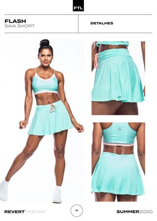 R
E
V
E
R
T
REVERT SUMMER2020
31
DETALHES
FLASH
SAIA SHORT
 
