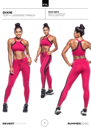 R
E
V
E
R
T
REVERT SUMMER2020
4
DIXIE MAX NEW
86% POLIAMIDA
14% ELASTANO
TOP + LEGGING TRACK
 