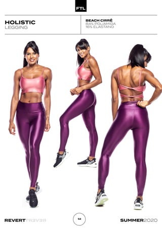 R
E
V
E
R
T
REVERT SUMMER2020
52
HOLISTIC
LEGGING
BEACH CIRRÊ
84% POLIAMIDA
16% ELASTANO
 