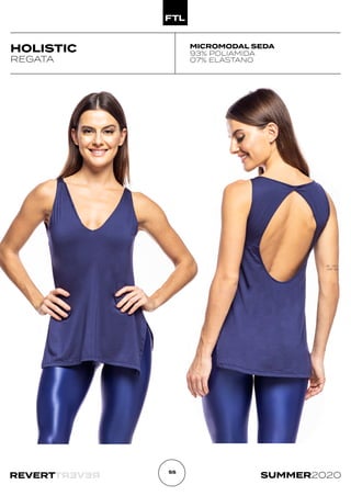 R
E
V
E
R
T
REVERT SUMMER2020
55
HOLISTIC
REGATA
MICROMODAL SEDA
93% POLIAMIDA
07% ELASTANO
 