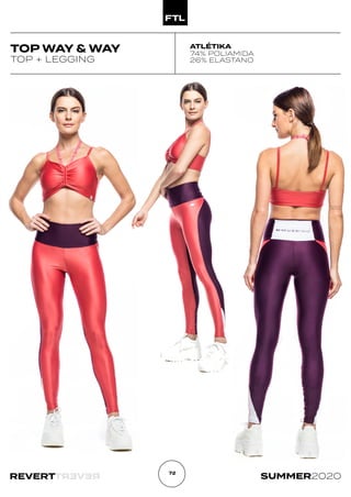 R
E
V
E
R
T
REVERT SUMMER2020
72
TOP WAY & WAY
TOP + LEGGING
ATLÉTIKA
74% POLIAMIDA
26% ELASTANO
 