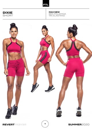 R
E
V
E
R
T
REVERT SUMMER2020
8
DIXIE MAX NEW
86% POLIAMIDA
14% ELASTANO
SHORT
 