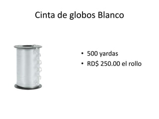 Cinta de globos Blanco


           • 500 yardas
           • RD$ 250.00 el rollo
 