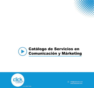 Catálogo de Servicios en
Comunicación y Márketing
 