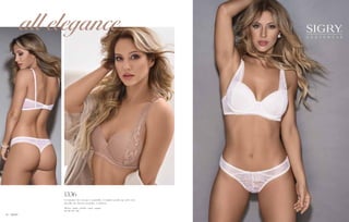 elegance
Conjunto de encaje y puntilla. Corpiño push up soft con
detalle de bretel marylin. Colaless.
Blanco - celeste - frutilla - negro - nougat.
85 / 90 / 95 / 100
1336
10 SIGRY
 
