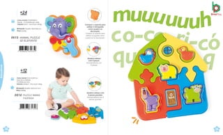 +
m
2
ese
4
s
Brinquedo Tamanho: 28x25,8x8,2cm
Peso 0,333kg
Caixa master 33x29x28cm
Sacola · 4 Unidades por caixa
Volume 0,03m³ · Peso bruto 1,962kg
0814 PUZZLE MANIA
FAZENDA
.
+
me
1
s
2
es
Caixa master 35x33,2x36,7cm
Caixa micro-ondulada ·
4 Unidades por caixa
Volume 0,0426m³ · Peso bruto 2,95kg
Brinquedo Tamanho: 36x33,5x7,5cm
Peso 0,406kg
7 898664 631318
0615 .ANIMAL PUZZLE
3D ELEFANTE
38
çati
u
-
- -
39
Quebra-cabeça
com 8 peças.
Rompecabeza con
8 piezas
Quebra-cabeça com
9 peças grandes.
Rompecabeza con 9
piezas grandes.
Coloque o suporte para
utilizar o brinquedo
como quadro na
decoração.
Coloque el soporte para
utilizar el juguete como
cuadro en la decoración.
çati
Educativos
 