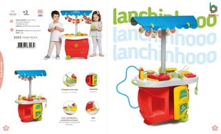 Fritadeira com som.
Freidora con sonido.
Geladeira.
Heladeira.
Grill.
Parrilla.
.
Caixa master 65 x 40 x 93cm
Caixa micro-ondulada ·
1Unidade por caixa
Volume 0,2418m³ Peso bruto 4,91kg
Brinquedo Tamanho:65,2x39,5x92cm
Peso 3,2kg
0353 .FOOD TRUCK
7 898664 630939
Com som
Con sonido
anos
+3
Vídeo
80
de
C
81
de
C
Faz
de
conta
Com comidinhas e
acessórios inclusos.
Con comidas y accesorios
incluídos.
 