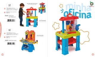 Inclui ferramentas.
Incluye herramientas.
Inclui ferramentas.
Incluye herramientas.
Brinquedo Tamanho:54,5x28x59cm
Peso 1,3kg
+
an
3
os
Caixa master 48x28,5x59,5cm
Caixa micro-ondulada · 1Unidade por caixa
Volume 0,0814m³ Peso bruto 2,175kg
0465 .MINI MECHANIC
7 898664 631028
Caixa master 50x40x50,5cm
Caixa micro-ondulada · 1Unidade por caixa
Volume 0,101m³Peso bruto 3,668kg
Brinquedo Tamanho:49x38,5x85cm
Peso 2,6kg
+3
anos
0450 .BANCADA
DE TRABALHO
7 898664 630977
104
de
C
de
C
Faz
de
conta
Com dois lados para brincar.
Con dos lados para jugar.
104
105
 